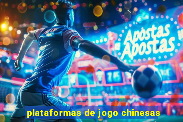 plataformas de jogo chinesas